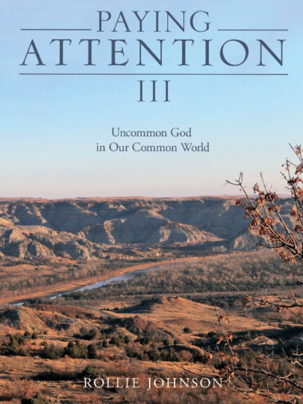 Paying Attention III — Uncommon God in Our Common World